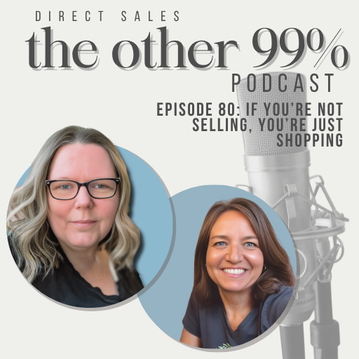 If You’re Not Selling, You’re Just Shopping